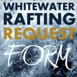 Request FREE West Virginia Rafting Information