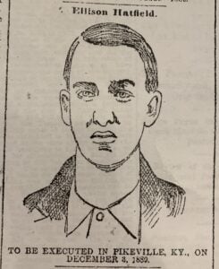A contemporary newspaper clipping reports on the killing of Ellison Hatfield, whose death in 1882 set in motion the bloodiest chapter of the Hatfield-McCoy Feud. Ellison's murder and the retaliatory execution of three McCoy brothers transformed a long-simmering family rivalry into one of the most famous conflicts in American history.